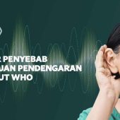 Faktor Penyebab Gangguan Pendengaran Menurut WHO