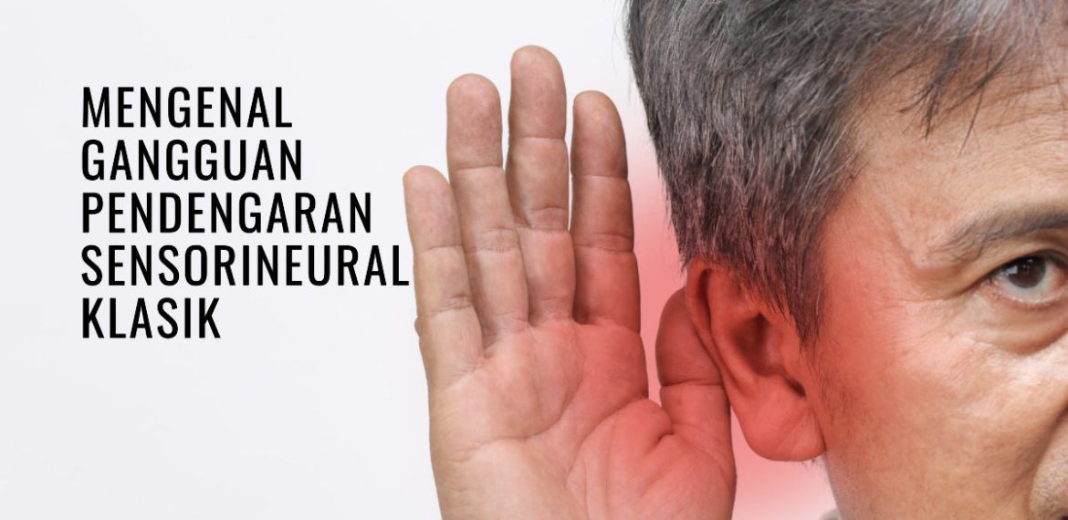Gangguan Pendengaran Sensorineural Klasik