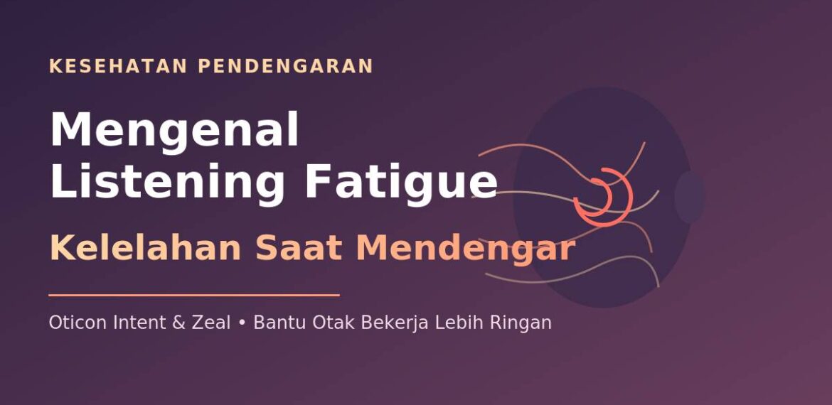 lelah saat mendengar